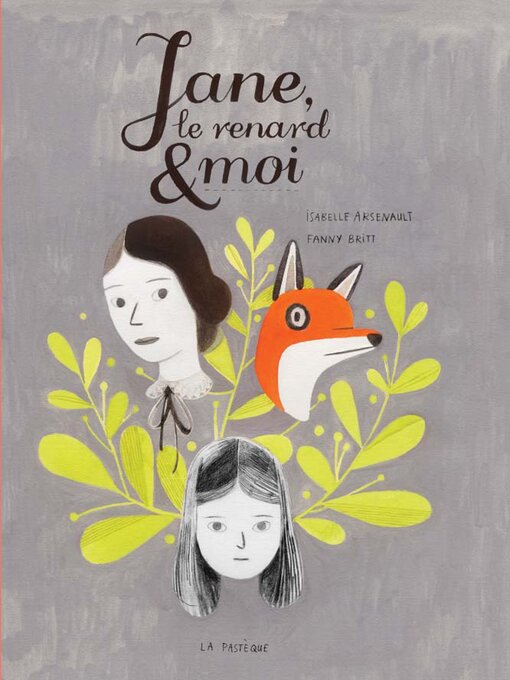 Title details for Jane, le renard et moi by Isabelle Arsenault - Available
